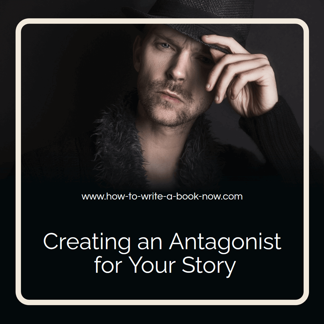 Creating an Antagonist